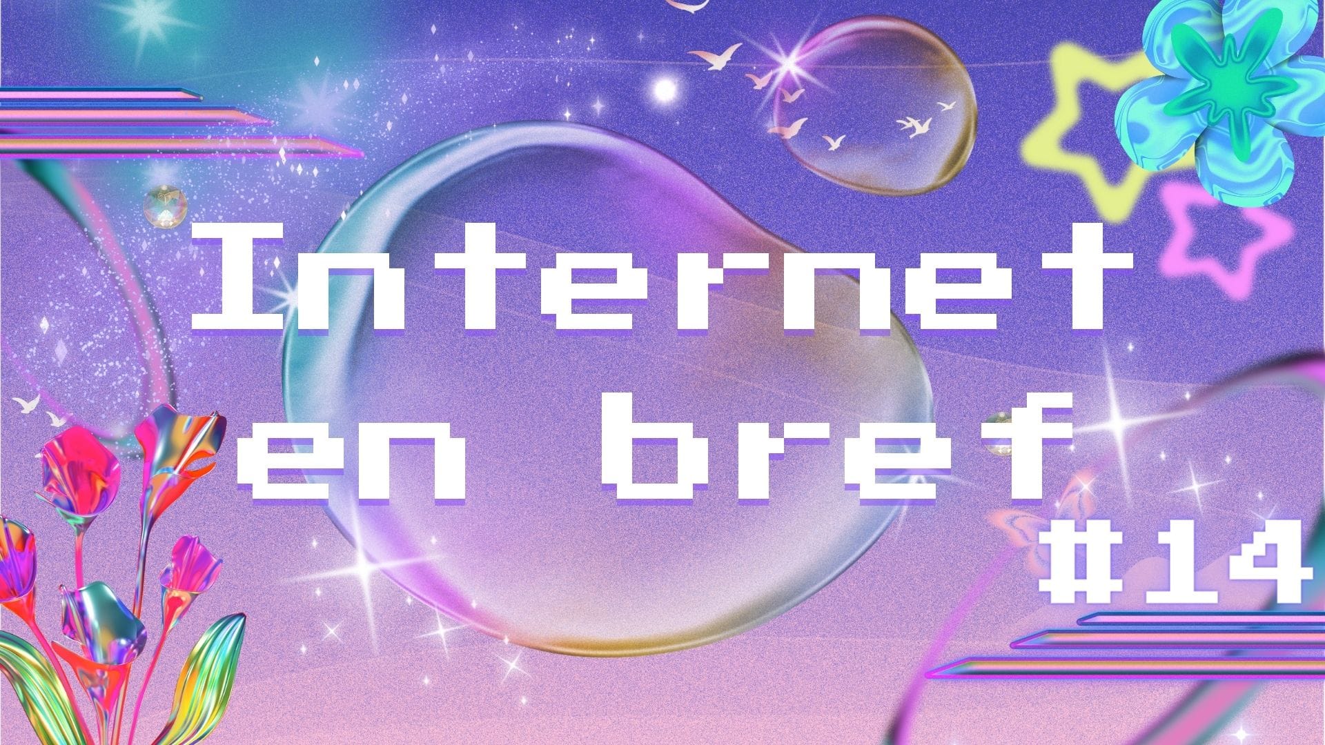 Internet en Bref #14 - Travail, Fausses pubs & Everest