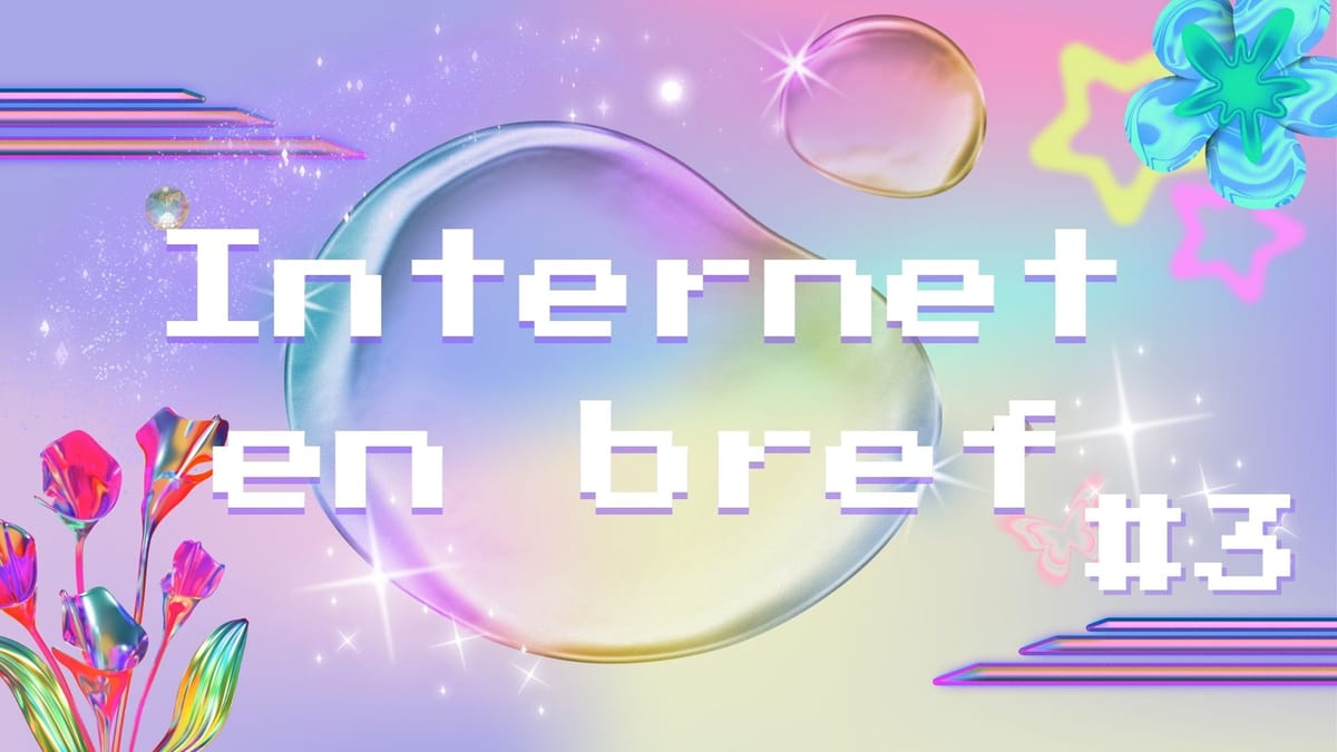 Internet en Bref #3 - Merci Internet, désinformation & répression des fraudes