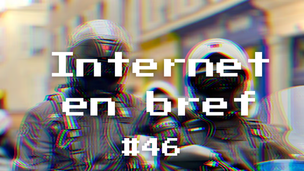 Internet en Bref #46 - Andy Cops, Léna Situations, TikTok & OFM IA